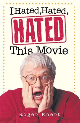 Cover image for I Hated, Hated, Hated This Movie