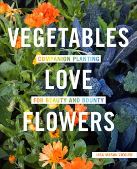 Cover image for Vegetables Love Flowers
