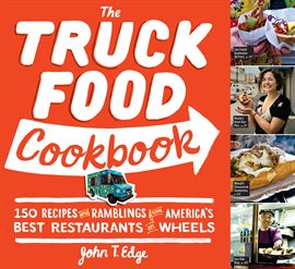Cover image for The Truck Food Cookbook