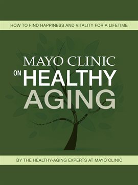 Cover image for Mayo Clinic on Healthy Aging