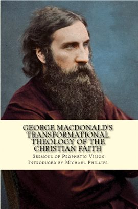 Cover image for George MacDonald's Transformational Theology of the Christian Faith