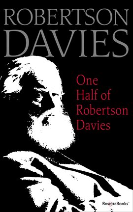 Cover image for One Half of Robertson Davies