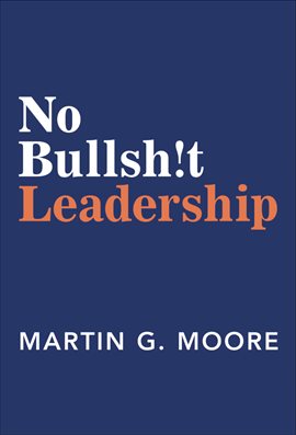 Cover image for No Bullsh!t Leadership