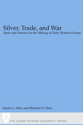Cover image for Silver, Trade, and War