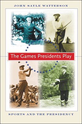 Cover image for The Games Presidents Play