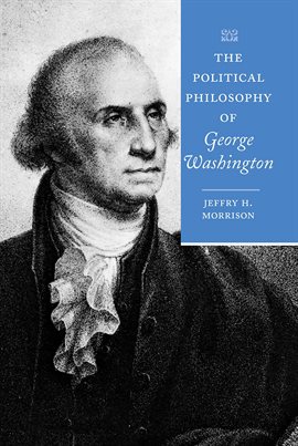 Cover image for The Political Philosophy of George Washington