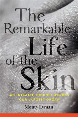 Cover image for The Remarkable Life of the Skin