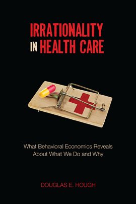 Cover image for Irrationality in Health Care