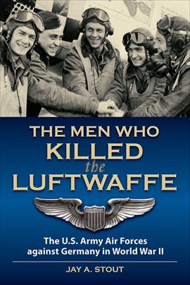 Cover image for The Men Who Killed the Luftwaffe