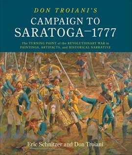 Cover image for Don Troiani's Campaign to Saratoga–1777