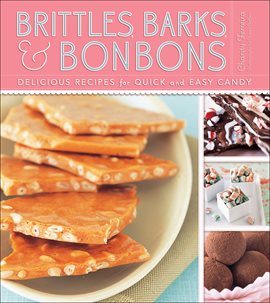 Cover image for Brittles, Barks, & Bonbons