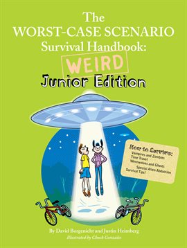 Imagen de portada para The Worst-Case Scenario Survival Handbook: Weird Junior Edition