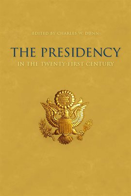 Cover image for The Presidency in the Twenty-First Century