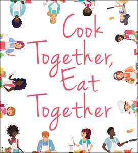 Cover image for Cook Together, Eat Together