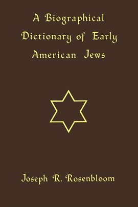 Imagen de portada para A Biographical Dictionary of Early American Jews