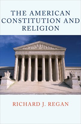 Cover image for The American Constitution and Religion