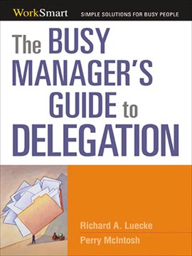 Imagen de portada para The Busy Manager's Guide to Delegation