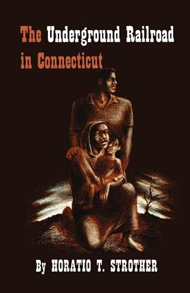 Imagen de portada para The Underground Railroad in Connecticut