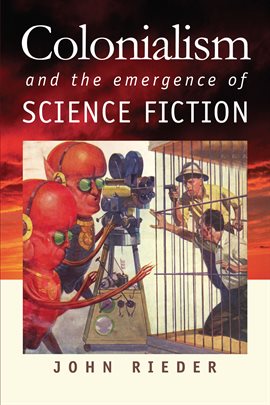 Cover image for Colonialism and the Emergence of Science Fiction