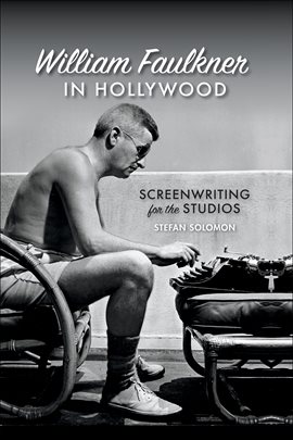 Cover image for William Faulkner in Hollywood