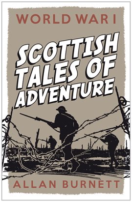 Cover image for World War I: Scottish Tales of Adventure