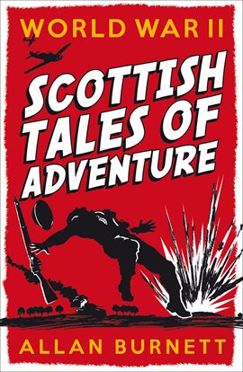 Cover image for World War II: Scottish Tales of Adventure