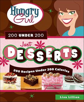 Imagen de portada para Hungry Girl 200 Under 200 Just Desserts