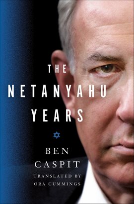 Cover image for The Netanyahu Years