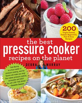Imagen de portada para The Best Pressure Cooker Recipes on the Planet