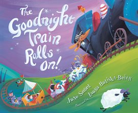 Cover image for The Goodnight Train Rolls On!