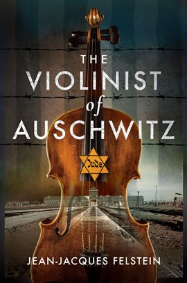 Cover image for The Violinist of Auschwitz