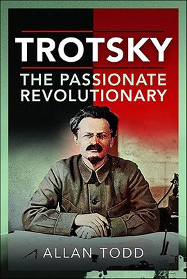 Cover image for Trotsky, The Passionate Revolutionary