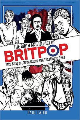 Cover image for The Birth and Impact of Britpop