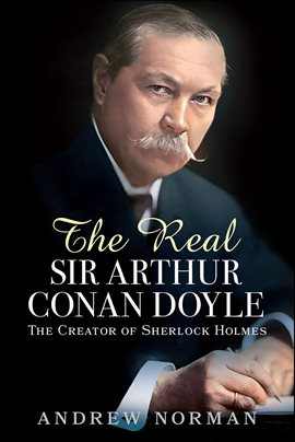 Imagen de portada para The Real Sir Arthur Conan Doyle