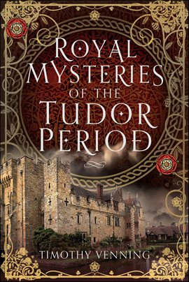 Imagen de portada para Royal Mysteries of the Tudor Period