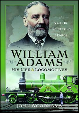 Imagen de portada para William Adams: His Life and Locomotives