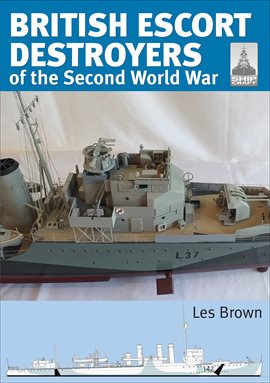 Cover image for British Escort Destroyers of the Second World War