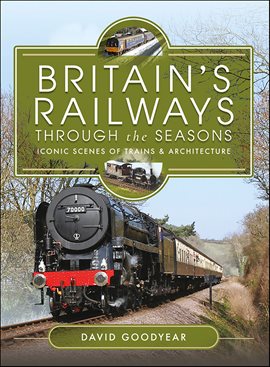 Cover image for Britain's Railways Through the Seasons