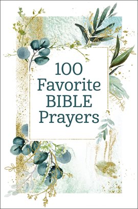 Cover image for 100 Favorite Bible Prayers