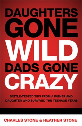 Cover image for Daughters Gone Wild, Dads Gone Crazy