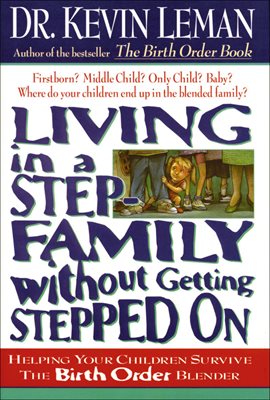 Imagen de portada para Living in a Step-Family without Getting Stepped On