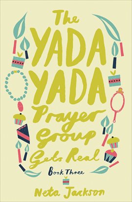 Cover image for The Yada Yada Prayer Group Gets Real