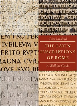 Cover image for The Latin Inscriptions of Rome