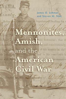 Cover image for Mennonites, Amish, and the American Civil War