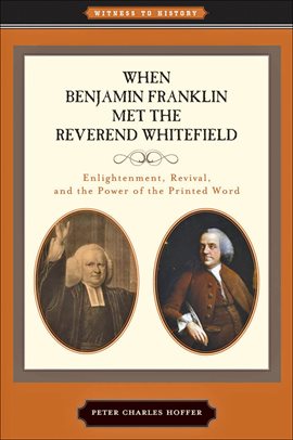 Cover image for When Benjamin Franklin Met the Reverend Whitefield