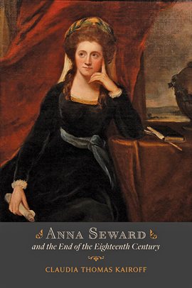Cover image for Anna Seward and the End of the Eighteenth Century