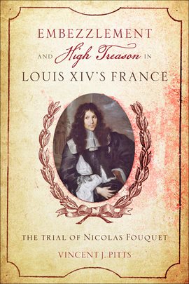 Cover image for Embezzlement and High Treason Louis XIV's France