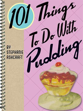 Cover image for 101 Things to Do With Pudding