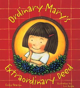 Cover image for Ordinary Mary's Extraordinary Deed