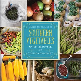 Cover image for Mastering the Art of Southern Vegetables